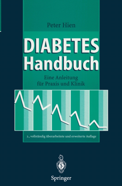 Diabetes-Handbuch : Eine Anleitung fur Praxis und Klinik, PDF eBook