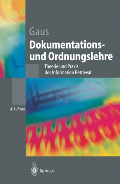 Dokumentations- und Ordnungslehre : Theorie und Praxis des Information Retrieval, PDF eBook