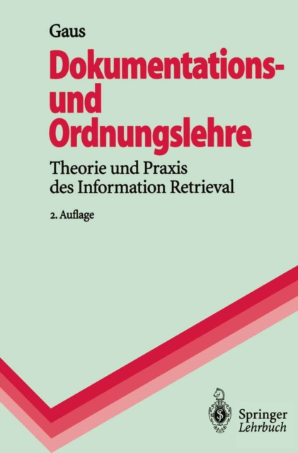 Dokumentations- und Ordnungslehre : Theorie und Praxis des Information Retrieval, PDF eBook