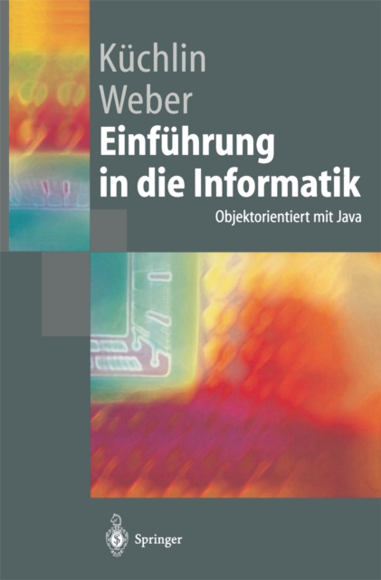 Einfuhrung in die Informatik : Objektorientiert mit Java, PDF eBook
