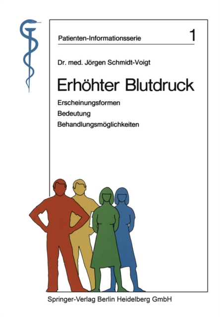 Erhohter Blutdruck : Erscheinungsformen, Bedeutung, Behandlungsmoglichkeiten, PDF eBook