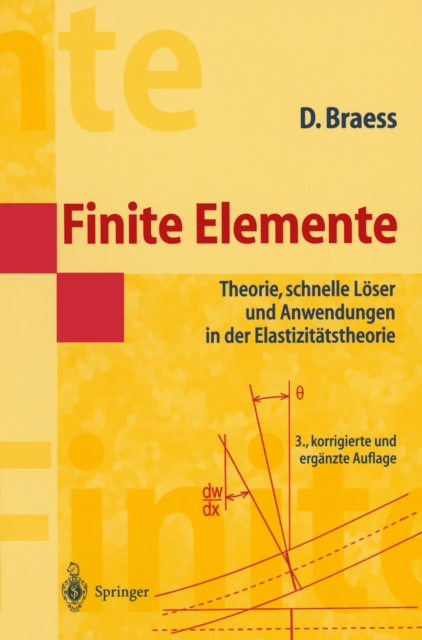 Finite Elemente : Theorie, schnelle Loser und Anwendungen in der Elastizitatstheorie, PDF eBook