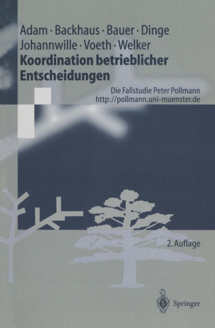 Koordination betrieblicher Entscheidungen : Die Fallstudie Peter Pollmann, PDF eBook
