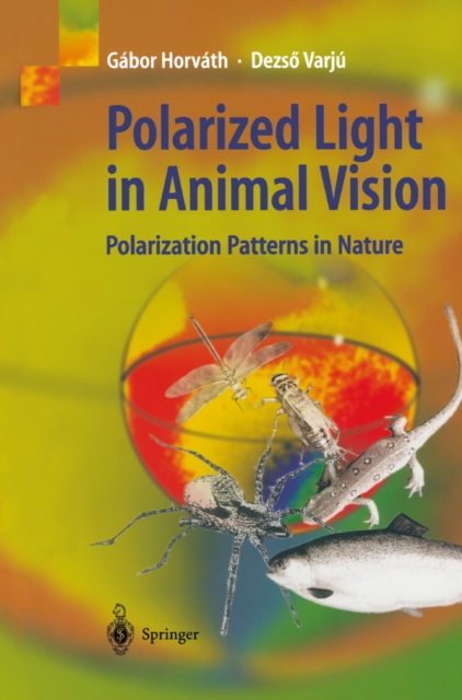 Polarized Light in Animal Vision : Polarization Patterns in Nature, PDF eBook