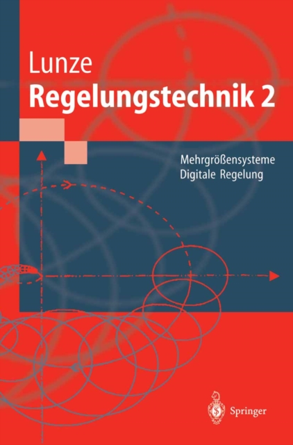 Regelungstechnik 2 : Mehrgroensysteme Digitale Regelung, PDF eBook