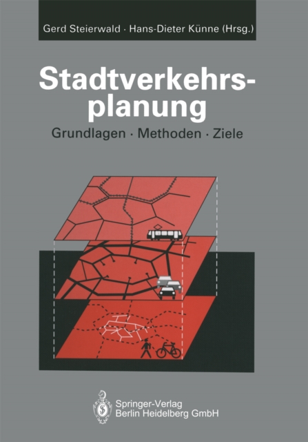Stadtverkehrsplanung : Grundlagen - Methoden - Ziele, PDF eBook