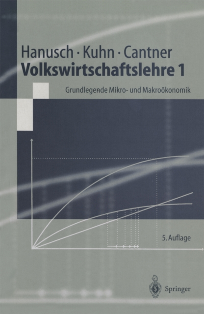 Volkswirtschaftslehre 1 : Grundlegende Mikro- und Makrookonomie, PDF eBook