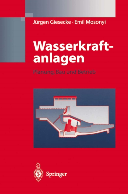 Wasserkraftanlagen : Planung, Bau und Betrieb, PDF eBook