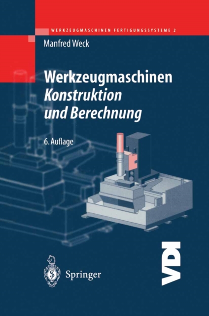 Werkzeugmaschinen Fertigungssysteme 2 : Konstruktion und Berechnung, PDF eBook