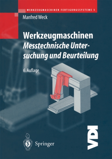 Werkzeugmaschinen Fertigungssysteme : Messtechnische Untersuchung und Beurteilung, PDF eBook