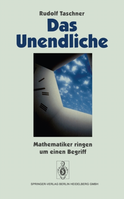 Das Unendliche : Mathematiker ringen um einen Begriff, PDF eBook