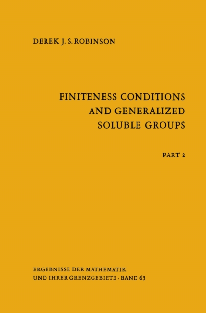 Finiteness Conditions and Generalized Soluble Groups : Part 2, PDF eBook