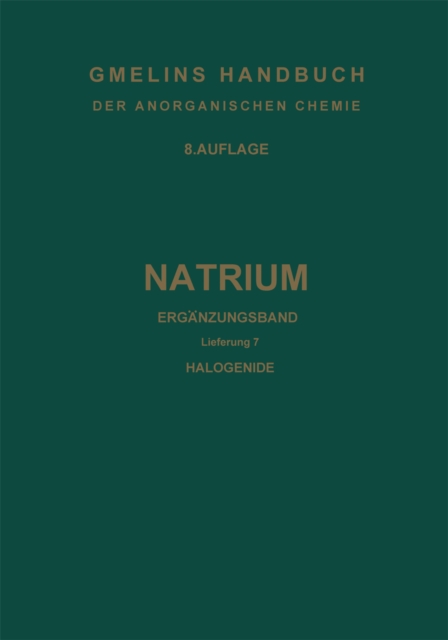 Natrium : Erganzungsband, Lieferung 7. Halogenide Systeme. Losungen, PDF eBook