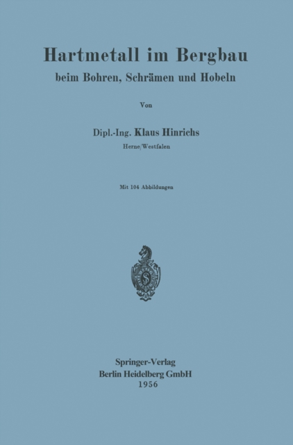 Hartmetall im Bergbau : Beim Bohren, Schramen und Hobeln, PDF eBook