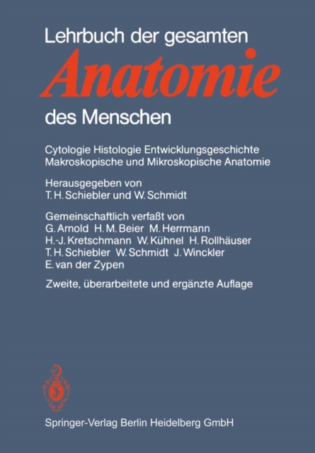 Lehrbuch der gesamten Anatomie des Menschen : Cytologie Histologie Entwicklungsgeschichte Makroskopische und Mikroskopische Anatomie, PDF eBook