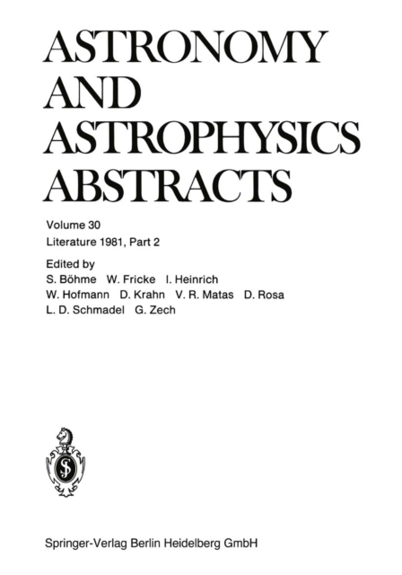 Literature 1981, Part 2 : A Publication of the Astronomisches Rechen-Institut Heidelberg Member of the Abstracting Board of the International Council of Scientific Unions Astronomy and Astrophysics Ab, PDF eBook