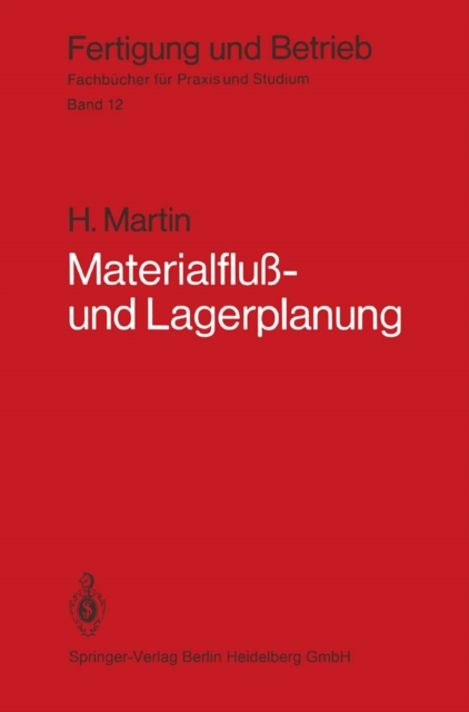 Materialflu- und Lagerplanung : Planungstechnische Grundlagen, Materialflusysteme, Lager- und Verteilsysteme, PDF eBook