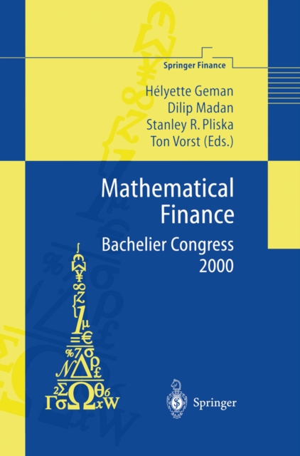 Mathematical Finance - Bachelier Congress 2000 : Selected Papers from the First World Congress of the Bachelier Finance Society, Paris, June 29-July 1, 2000, PDF eBook