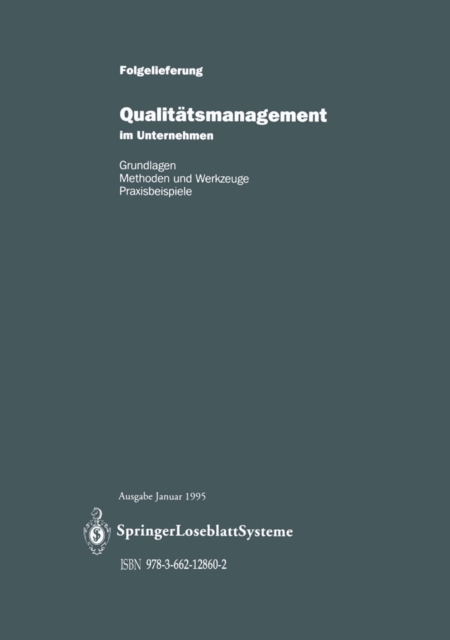 Qualitatsmanagement im Unternehmen : Grundlagen, Methoden und Werkzeuge, Praxisbeispiele, PDF eBook
