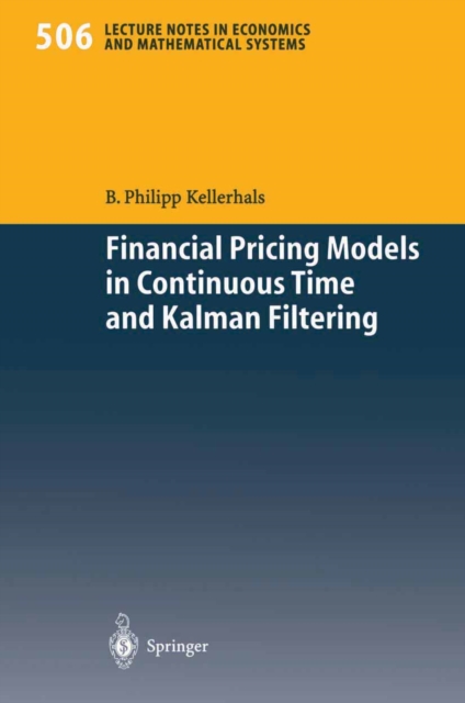 Financial Pricing Models in Continuous Time and Kalman Filtering, PDF eBook