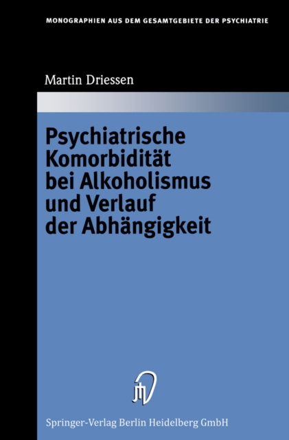 Psychiatrische Komorbiditat bei Alkoholismus und Verlauf der Abhangigkeit, PDF eBook