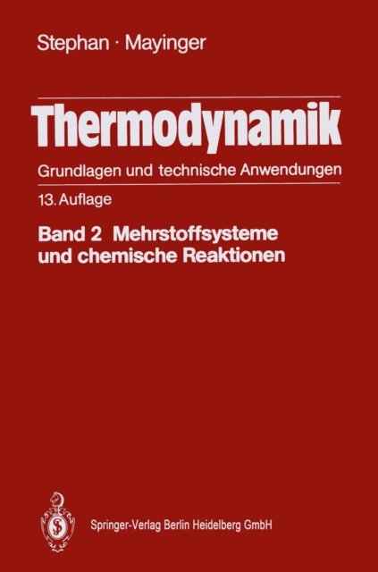 Thermodynamik. Grundlagen und technische Anwendungen : Band 2: Mehrstoffsysteme und chemische Reaktionen, PDF eBook
