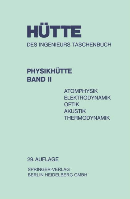 Physikhutte : Atomphysik Elektrodynamik Optik Akustik Thermodynamik, PDF eBook