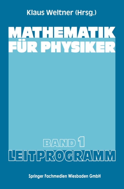 Mathematik fur Physiker : Basiswissen fur das Grundstudium der Experimentalphysik, PDF eBook
