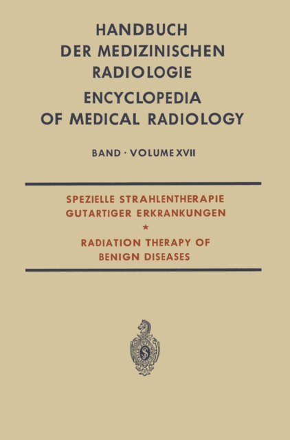 Spezielle Strahlentherapie Gutartiger Erkrankungen : Radiation Therapy of Benign Diseases, PDF eBook