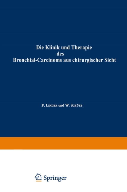 Die Klinik und Therapie des Bronchial-Carcinoms aus chirurgischer Sicht, PDF eBook