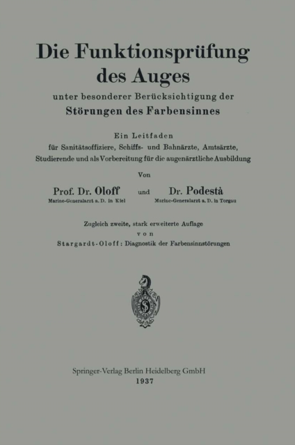 Die Funktionsprufung des Auges unter besonderer Berucksichtigung der Storungen des Farbensinnes : Ein Leitfaden fur Sanitatsoffiziere, Schiffs- und Bahnarzte, Amtsarzte, Studierende und als Vorbereitu, PDF eBook