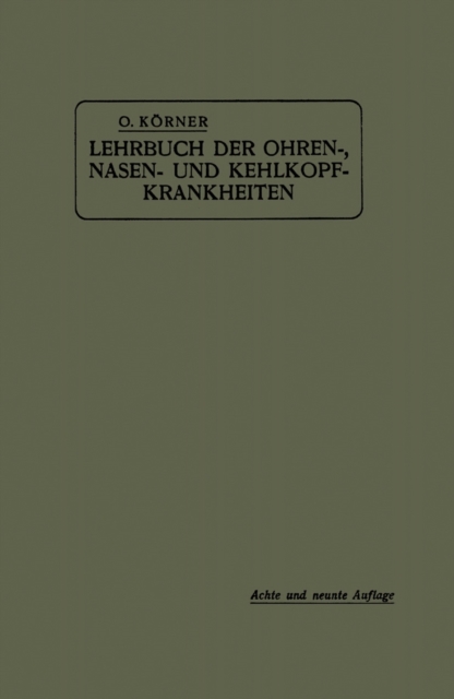 Lehrbuch der Ohren-, Nasen- und Kehlkopf-Krankheiten : Nach klinischen Vortragen fur Studierende und Arzte, PDF eBook