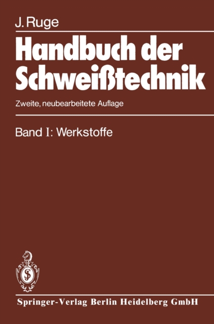 Handbuch der Schweitechnik : Band I: Werkstoffe, PDF eBook