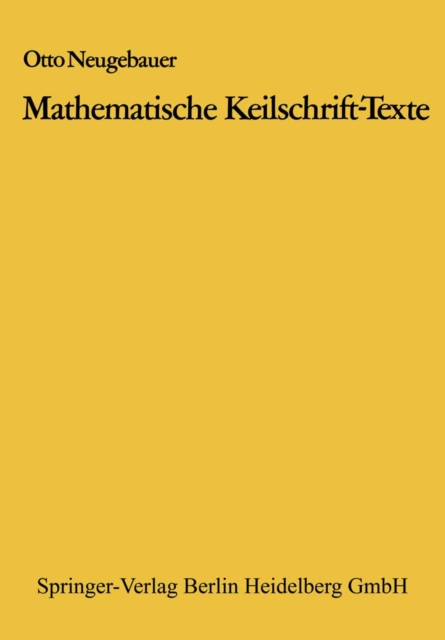 Mathematische Keilschrift-Texte : Mathematical Cuneiform Texts, PDF eBook