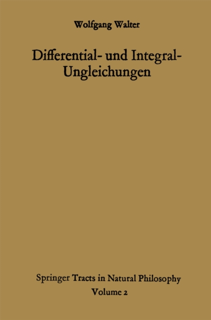 Differential- und Integral-Ungleichungen und ihre Anwendung bei Abschatzungs- und Eindeutigkeitsproblemen, PDF eBook