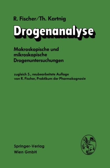 Drogenanalyse : Makroskopische und mikroskopische Drogenuntersuchungen, PDF eBook