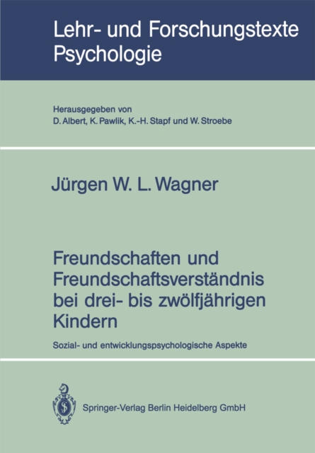 Freundschaften und Freundschaftsverstandnis bei drei- bis zwolfjahrigen Kindern : Sozial- und entwicklungspsychologische Aspekte, PDF eBook