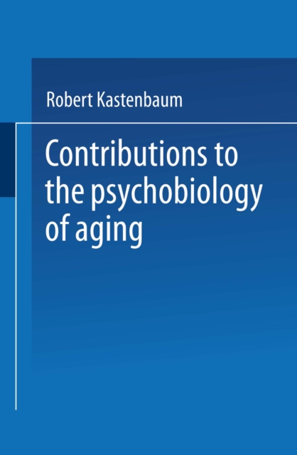 Contributions to the Psychobiology of Aging, PDF eBook