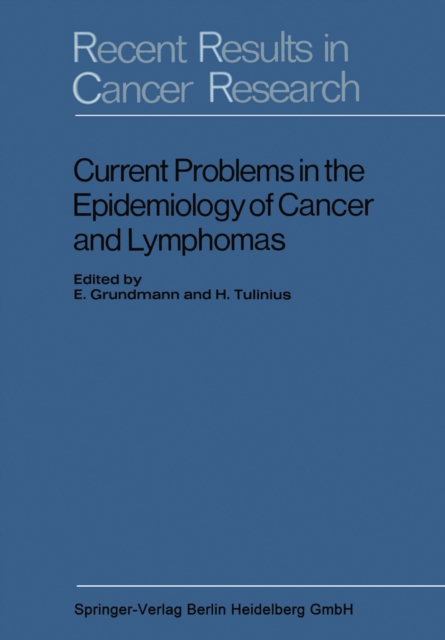 Current Problems in the Epidemiology of Cancer and Lymphomas : Symposium of the Gesellschaft zur Bekampfung der Krebskrankheiten, Nordrhein-Westfalen, e. V, PDF eBook