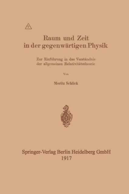 Raum und Zeit in der gegenwartigen Physik : Zur Einfuhrung in das Verstandnis der allgemeinen Relativitatstheorie, PDF eBook