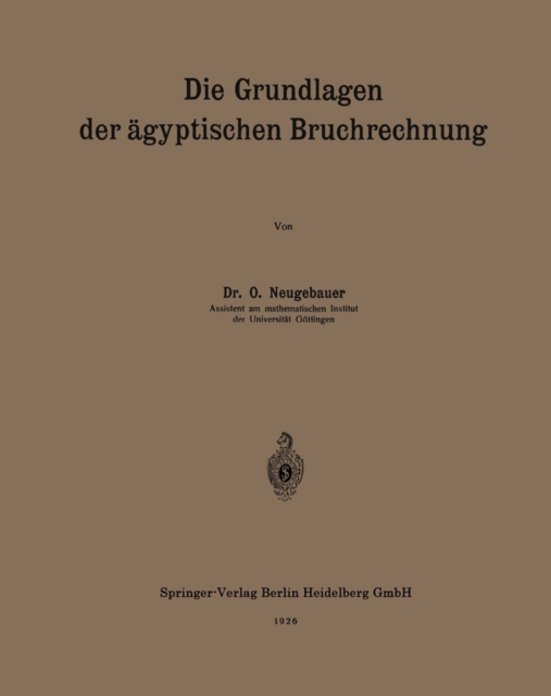 Die Grundlagen der agyptischen Bruchrechnung, PDF eBook