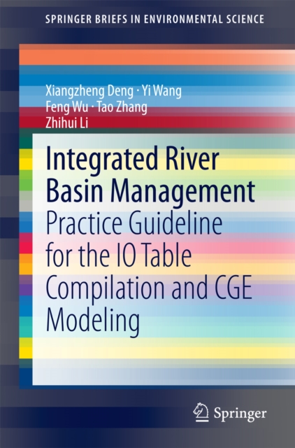 Integrated River Basin Management : Practice Guideline for the IO Table Compilation and CGE Modeling, PDF eBook