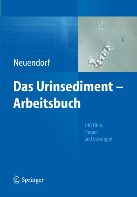 Das Urinsediment - Arbeitsbuch : 140 Falle, Fragen und Losungen, PDF eBook