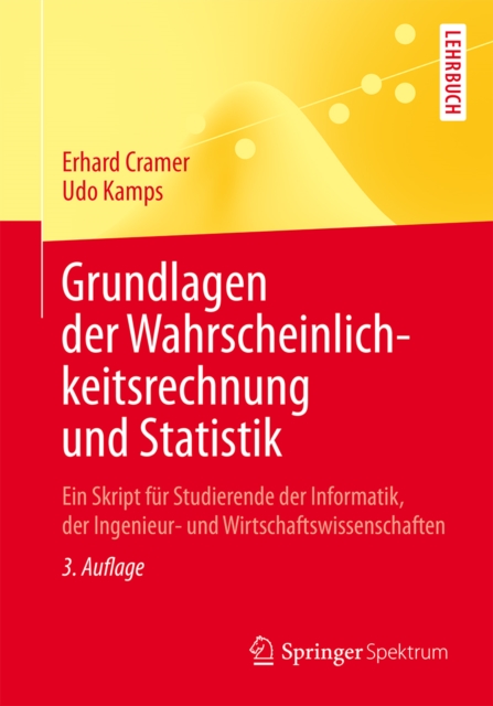 Grundlagen der Wahrscheinlichkeitsrechnung und Statistik : Ein Skript fur Studierende der Informatik, der Ingenieur- und Wirtschaftswissenschaften, PDF eBook