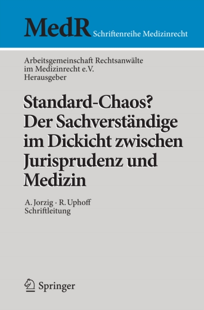 Standard-Chaos? Der Sachverstandige im Dickicht zwischen Jurisprudenz und Medizin, PDF eBook