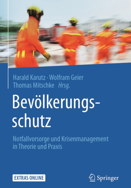 Bevolkerungsschutz : Notfallvorsorge und Krisenmanagement in Theorie und Praxis, EPUB eBook