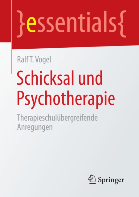Schicksal und Psychotherapie : Therapieschulubergreifende Anregungen, EPUB eBook
