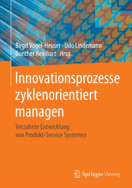 Innovationsprozesse zyklenorientiert managen : Verzahnte Entwicklung von Produkt-Service Systemen, PDF eBook