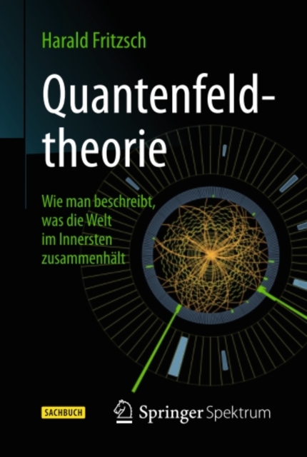 Quantenfeldtheorie - Wie man beschreibt, was die Welt im Innersten zusammenhalt, PDF eBook