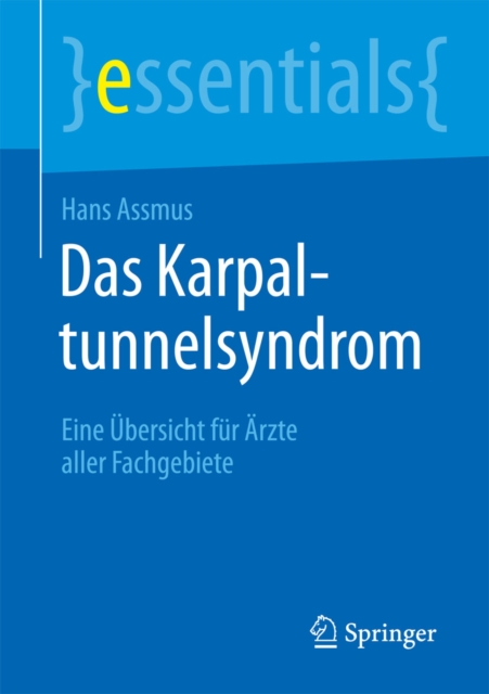 Das Karpaltunnelsyndrom : Eine Ubersicht fur Arzte aller Fachgebiete, EPUB eBook